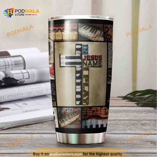 In Jesus Name I Play Piano Stainless Steel Cup Coffee Tumbler