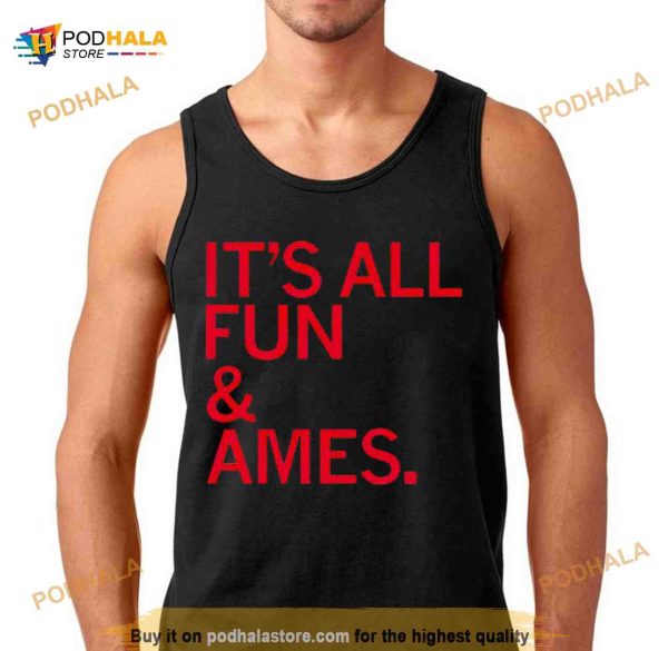 It’s all fun & ames Shirt