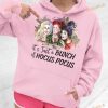 It's Just A Bunch Of Hocus Pocus Halloween Shirt, Sanderson Sisters Gift