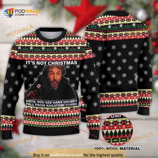 Its Not Christmas Until Hans Gruber Falls From Nakatomi Tower Funny Ugly Sweater