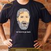 jack Shephard we have to go back Shirt