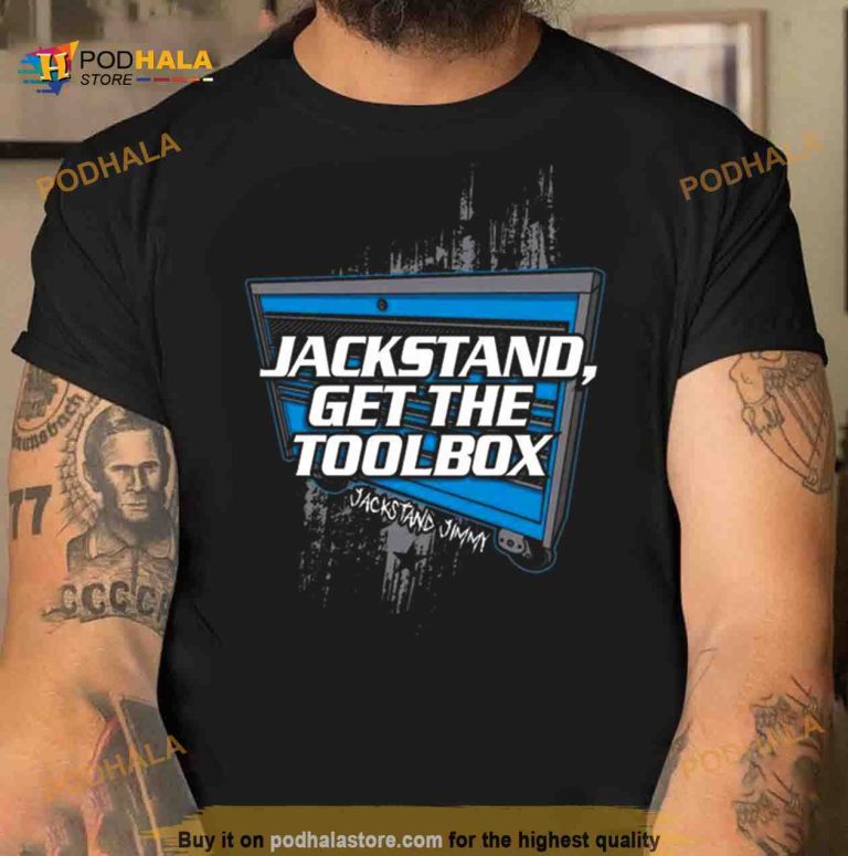Jackstand Jimmy’s Get the Toolbox Shirt Bring Your Ideas, Thoughts