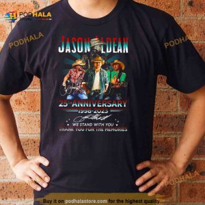 Jason Aldean 25th Anniversary 1998 2023 We Stand With You Thank You For The Memories Shirt 2