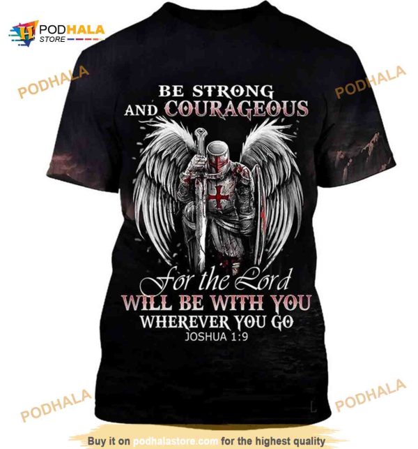 Jesus Be Strong And Courageous For The Lord Will Be With You 3D Shirt