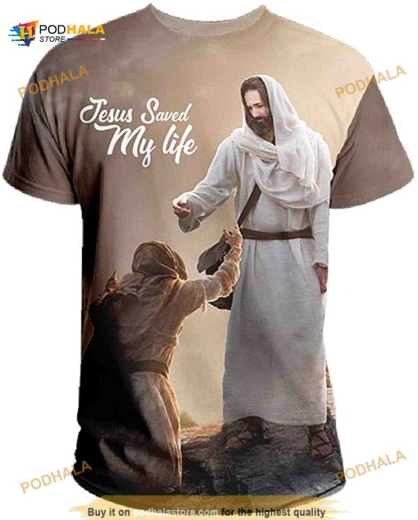 Jesus Saved My Life All Over Printed 3D Shirt For Women Men
