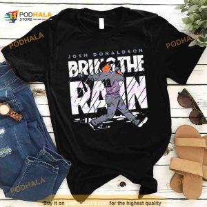 Josh Donaldson Bring The Rain Shirt