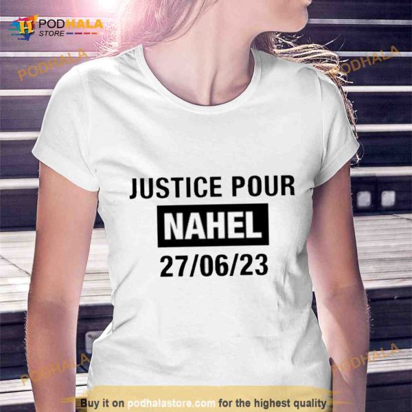 Justice Pour Nahel 27 06 23 Shirt