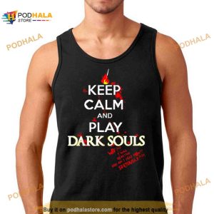 Keep Calm Dark Souls Shirt