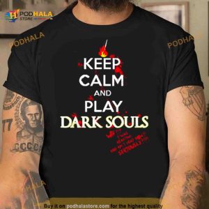Keep Calm Dark Souls Shirt 2