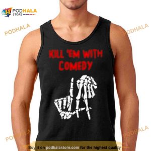 Kevin Hart Kill Em With Comedy Shirt