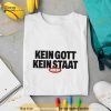 Kraftklub Kein Gott Kein Staat Weis 2023 Men’s Shirt