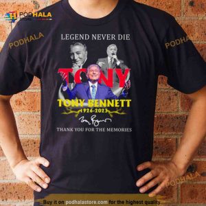 Legends Never Die Tony Bennett 1926 2023 Thank You For The Memories Signature Shirt