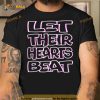 Let Their Hearts Beat Abort The Court Shirt