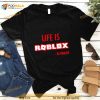 Life is roblox DJ Khaled Shirt