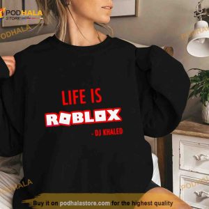 Life Is Roblox Dj Khaled Shirt 2