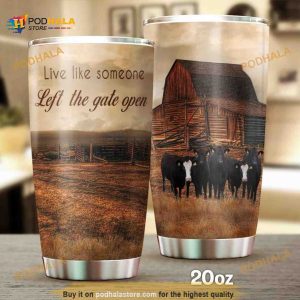 Live Like Someone Left The Gate Open Stainless Steel Cup Coffee Tumbler