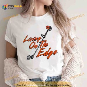 Living on the Edge Shirt 2