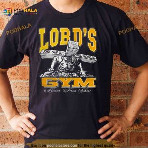 Love’s the sin of the world gym bench press this T Shirt