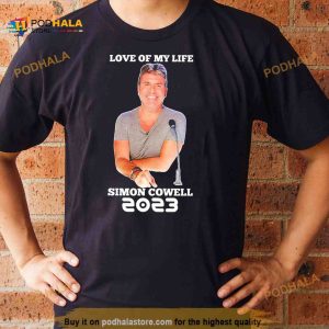 Love of my life Simon Cowell Shirt 2