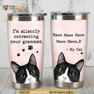 Lovely Cat Im Silently Correcting Your Grammar Meow Meow Coffee Tumbler