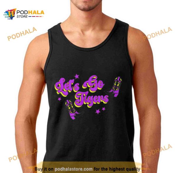 LSU Tigers let’s go Tiger Shirt