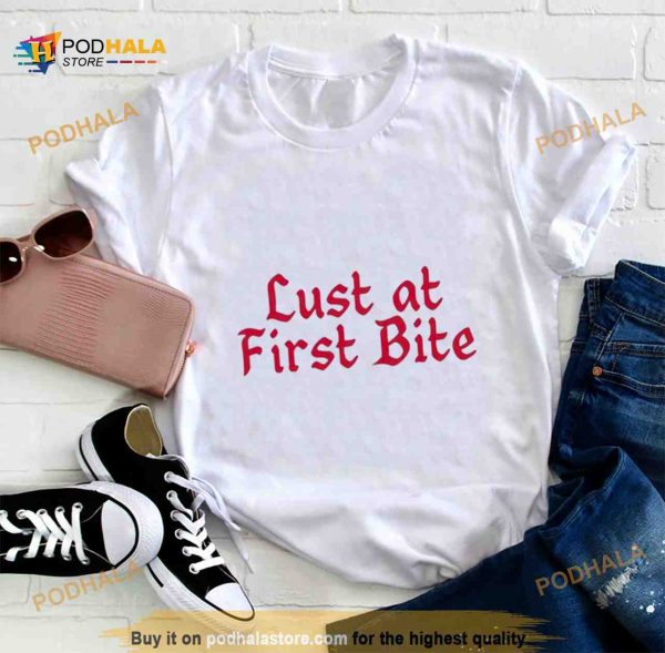 Lust at first bite Shirt