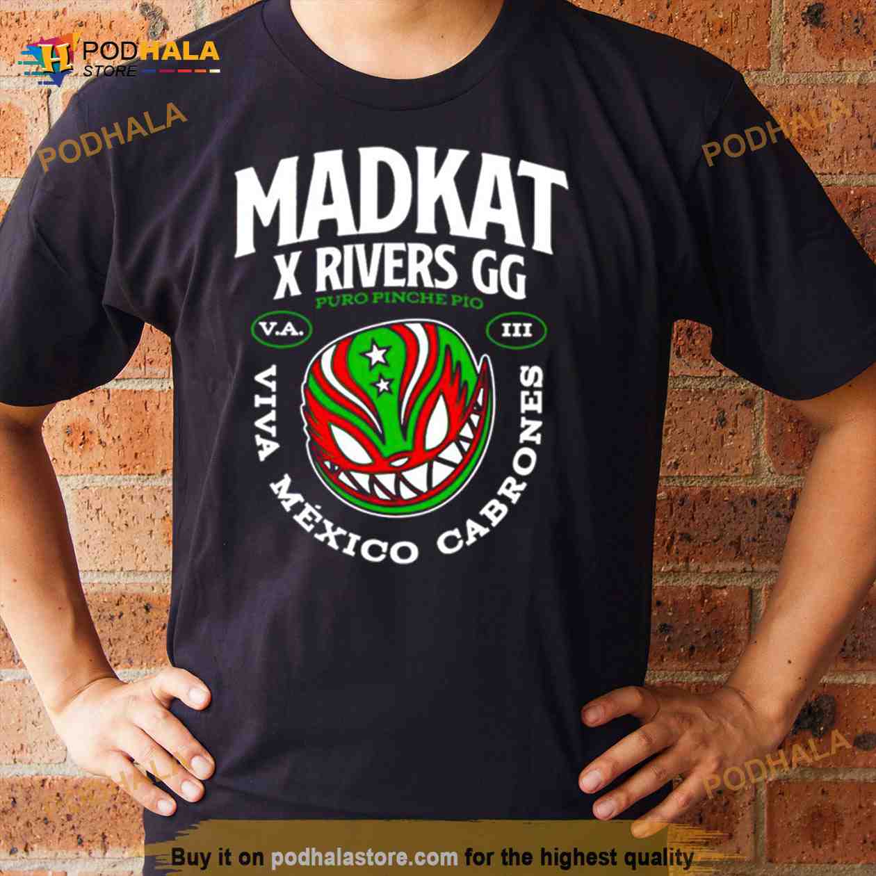 Madkat X Rivers Gg Puro Pinche Pio Viva Mexico Cabrones Shirt - Hersmiles