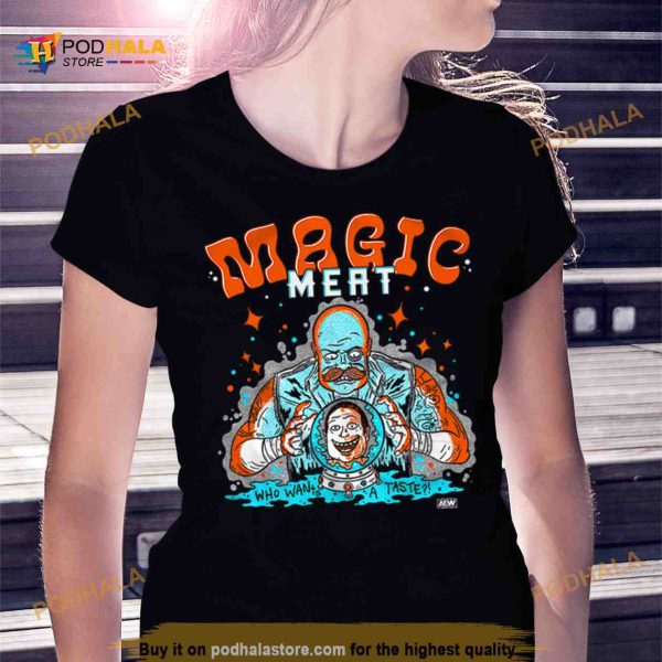 Magic Meat  Who Wants A Taste Shirt