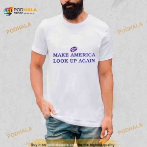 Make America Look Up Again Superbad Shirt 2