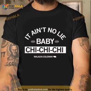 Malachi Coleman It Ain't No Lie Baby Shirt 2