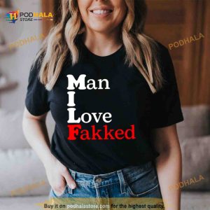 Man i love fakked Shirt 2