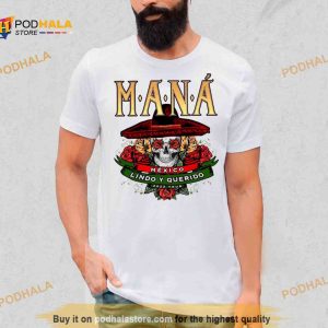 Mana 2023 Mexico Lindo Y Querido Shirt