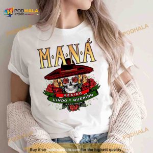 Mana 2023 Mexico Lindo Y Querido Shirt 2