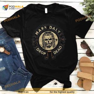 Mark Daly The Ravens Mark Daly Drop Dead Shirt 2
