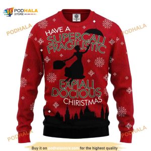 Mary Poppins Xmas Have A Supercali Fragilistic Expiali Docious Christmas Ugly Christmas Sweater