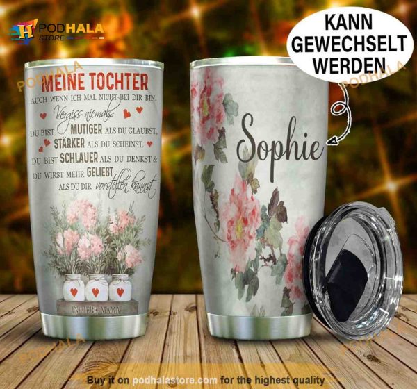 Meine Tochter Germany To My Daughter Personalized Coffee Tumbler, Funny Tumbler