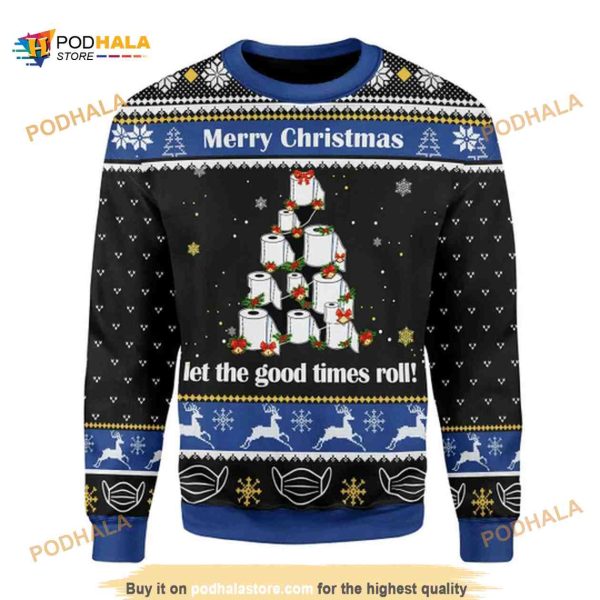 Merry Xmas Let The Good Times Roll Gift For Xmas Party Ugly Christmas Sweater