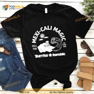 Mexicali Magic Burrito Republic Shirt 2
