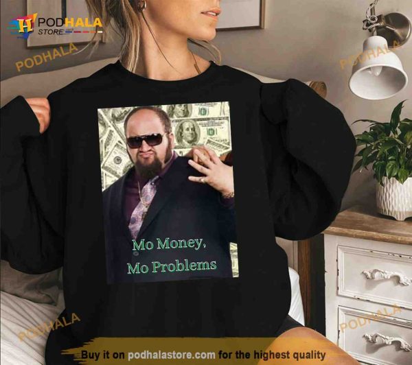 Mo Money Mo Problems Gustavo Rocque Shirt