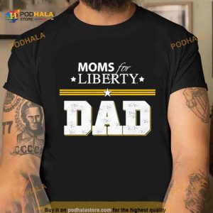 Moms For Liberty Dad Shirt 2