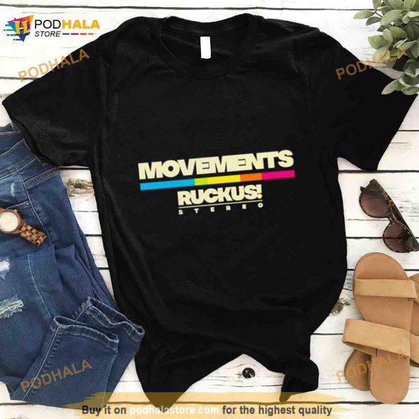 Movements ruckus stereo Shirt
