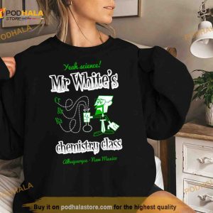Mr. White chemistry class Shirt