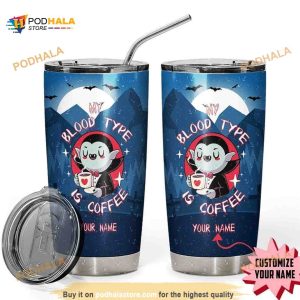 My Blood Type Is Coffee Vampire Custom Name Coffee Tumbler