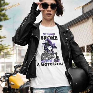 My Broom Broke So Now I Ride A Motorcycle Witch Biker Halloween Shirt