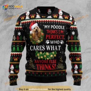 My Poodle Thinks I‘m Perfect Christmas Sweater
