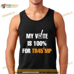 My Vote Is 100 For Trump Shirt