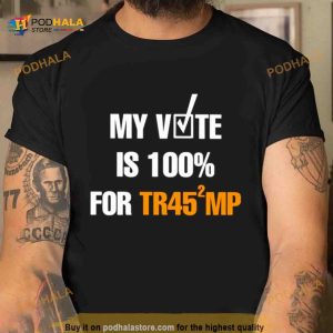 My Vote Is 100 For Trump Shirt 2