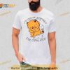 My guts are scrambled and not in a fun way i’ve gotta poop Shirt