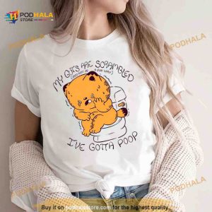 My guts are scrambled and not in a fun way i've gotta poop Shirt 2