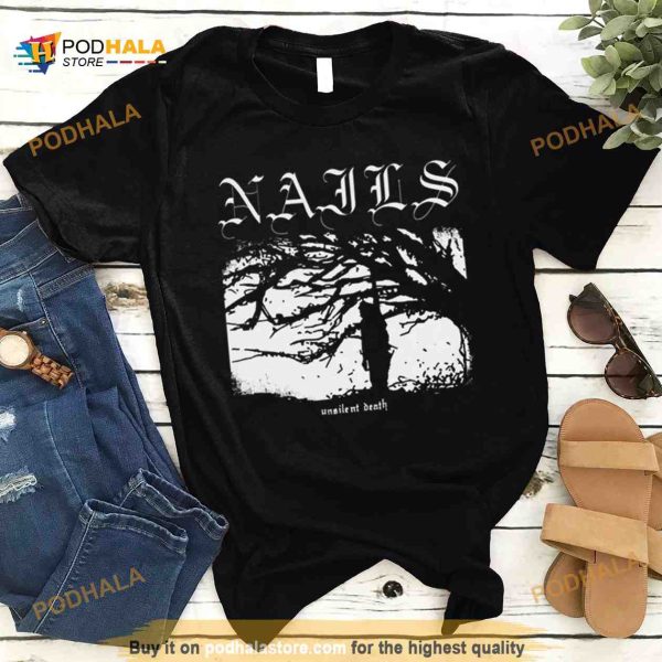 NAILS Unsilent Death Shirt